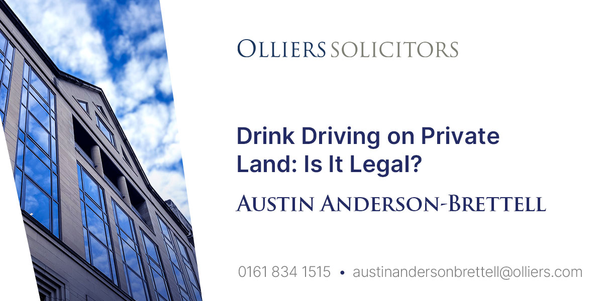 Austin Anderson-Brettell, Drink Driving on Private Land- Is It Legal