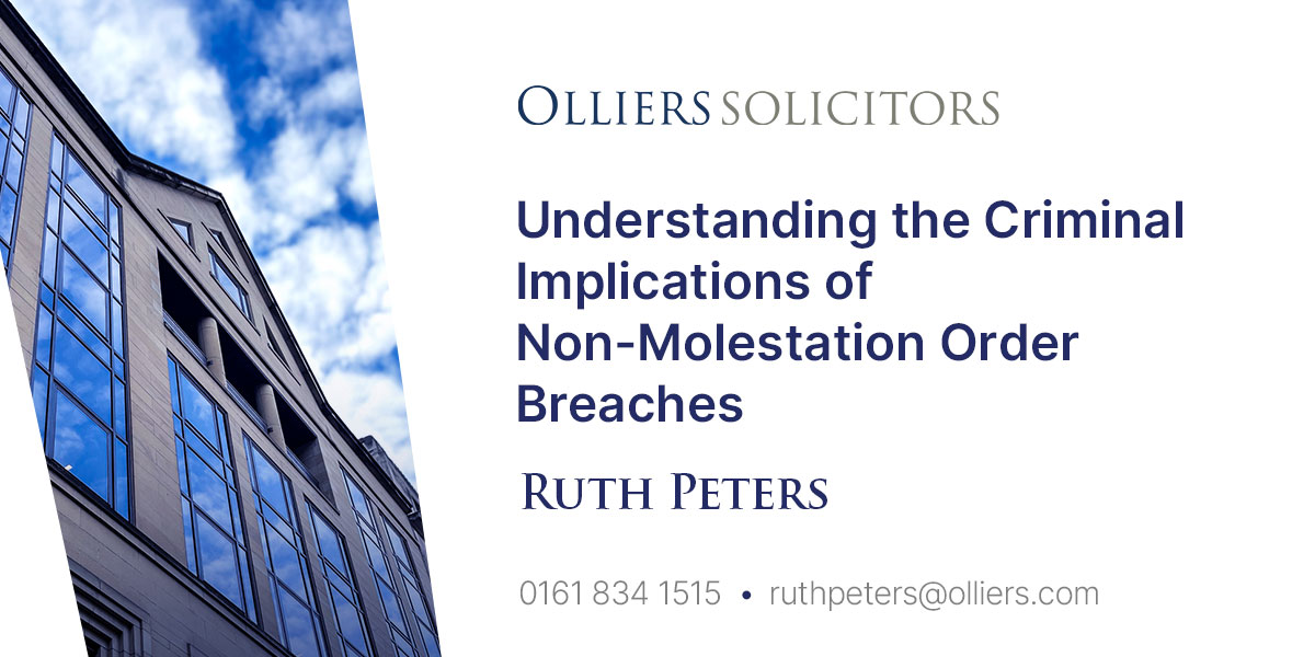 Ruth Peters, Understanding the Criminal Implications of Non-Molestation Order Breaches