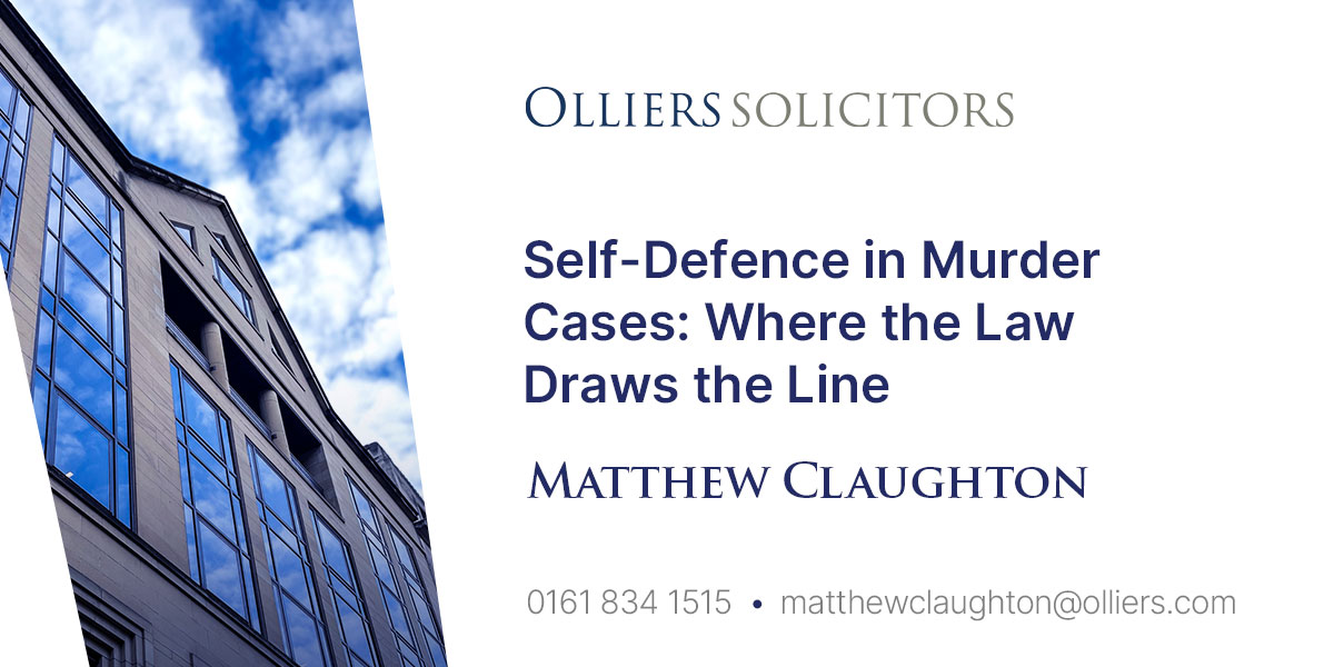Matthew Claughton, Self-Defence in Murder Cases: Where the Law Draws the Line